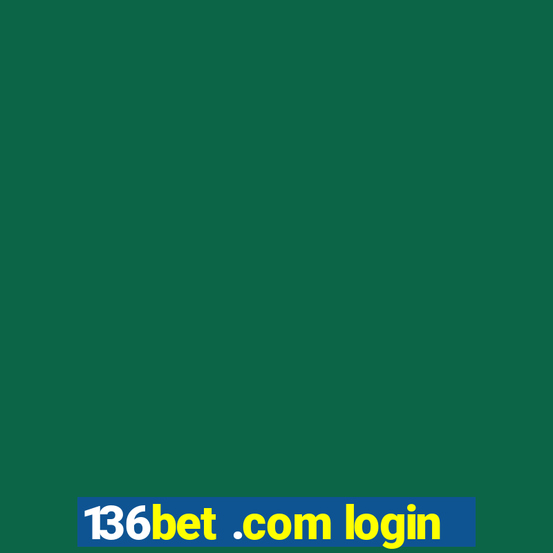 136bet .com login